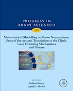 Mathematical Modelling in Motor Neuroscience: State of the Art and Translation to the Clinic, Gaze Orienting Mechanisms and Disease