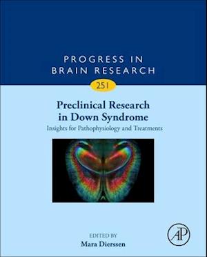 Preclinical Research in Down Syndrome: Insights for Pathophysiology and Treatments