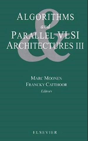 Algorithms and Parallel VLSI Architectures III