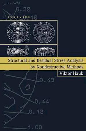 Structural and Residual Stress Analysis by Nondestructive Methods