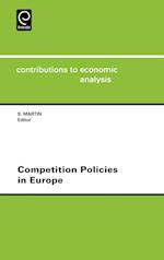 Competition Policies in Europe Ceacontributions to Economic Analysis Volume 239