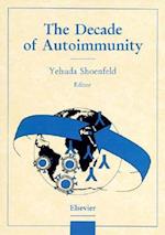 The Decade of Autoimmunity
