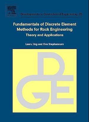 Fundamentals of Discrete Element Methods for Rock Engineering: Theory and Applications