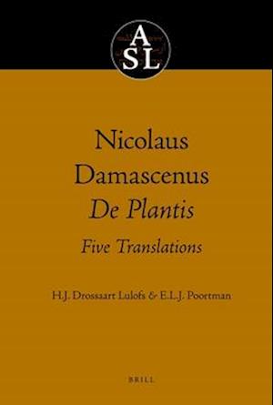 Nicolaus Damascenus. de Plantis. Five Translations