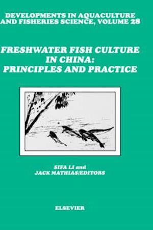 Freshwater Fish Culture in China: Principles and Practice