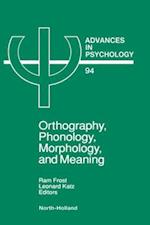 Orthography, Phonology, Morphology and Meaning