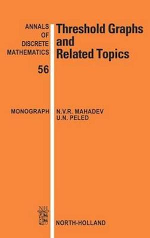 Threshold Graphs and Related Topics