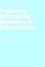 Projective Differential Geometry of Submanifolds