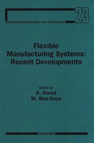 Flexible Manufacturing Systems: Recent Developments