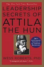 Leadership Secrets of Attila the Hun