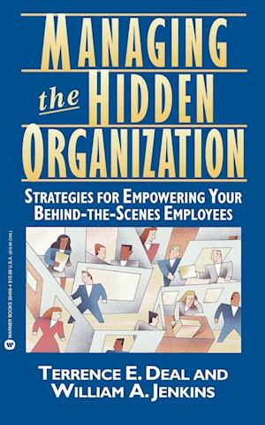 Managing the Hidden Organization