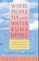 Where People Fly and Water Runs Uphill