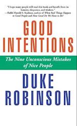 Good Intentions: The Nine Unconscious Mistakes of Nice People 