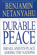 A Durable Peace: Israel and Its Place Among the Nations 