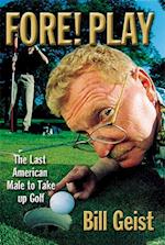 Fore! Play: The Last American Male Takes Up Golf 