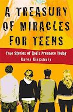 A Treasury of Miracles for Teens: True Stories of Gods Presence Today 