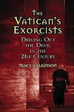 The Vatican's Exorcists: Driving Out the Devil in the 21st Century 