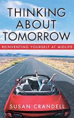 Thinking about Tomorrow: Reinventing Yourself at Midlife 