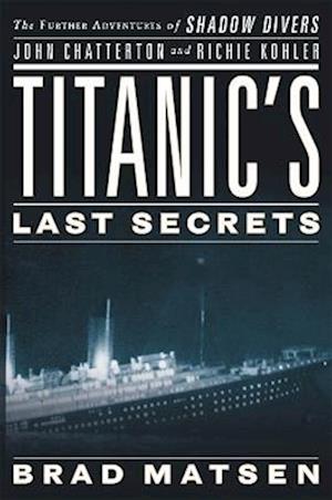 Titanic's Last Secrets