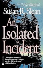 An Isolated Incident