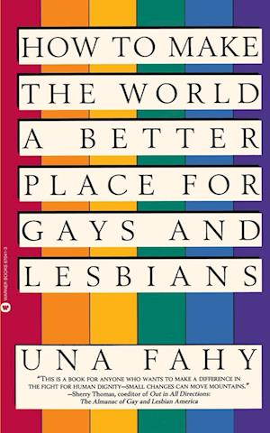 How to Make the World a Better Place for Gays and Lesbians