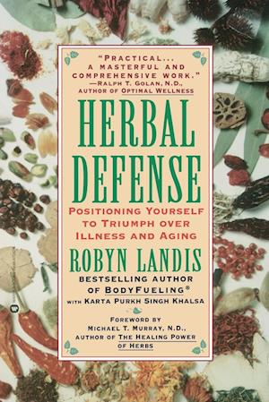 Herbal Defense: Positioning Yourself to Triumph Over Illness and Aging