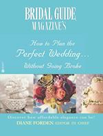 Bridal Guide Mag How Plan Perfect Weddin