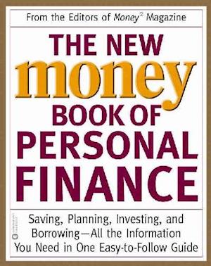 The New Money Book of Personal Finance: Saving, Planning, Investing, and Borrowing--All the Information You Need in One Easy-To-Follow Guide