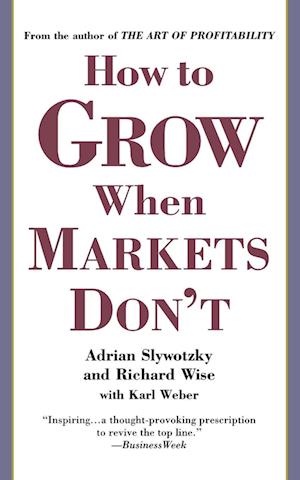 How To Grow When Markets Don't