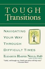Tough Transitions: Navigating Your Way Through Difficult Times 