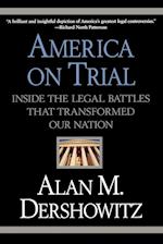 America on Trial: Inside the Legal Battles That Transformed Our Nation 