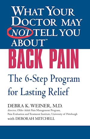 What Your Doctor May Not Tell You About(TM) Back Pain