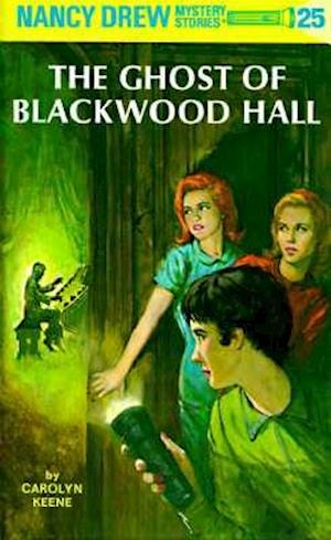 Nancy Drew 25: the Ghost of Blackwood Hall