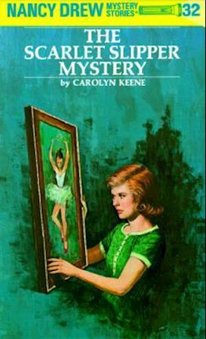 Nancy Drew 32: the Scarlet Slipper Mystery