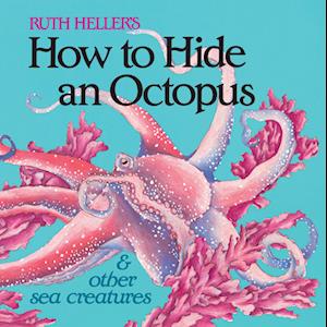 How to Hide an Octopus and Other Sea Creatures