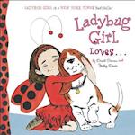 Ladybug Girl Loves...