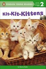 Kit-Kit-Kittens