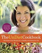 UnDiet Cookbook: 130 Gluten-Free Recipes for a Healthy and Awesome Life
