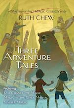 Three Adventure Tales: A Matter-of-Fact Magic Collection by Ruth Chew