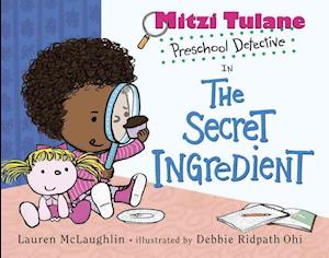 Mitzi Tulane, Preschool Detective In The Secret Ingredient