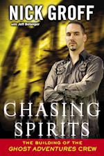 Chasing Spirits: The Building of the Ghost Adventures Crew