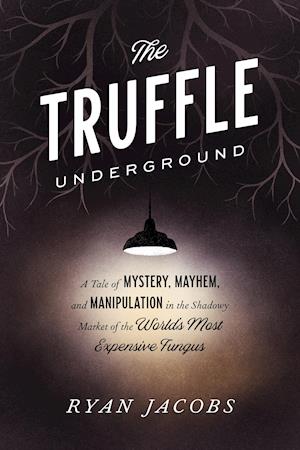 The Truffle Underground