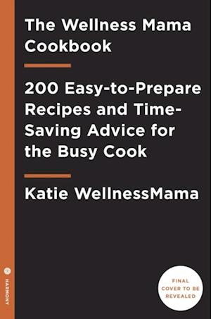 Wellness Mama Cookbook