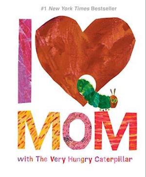 I Love Mom with the Very Hungry Caterpillar
