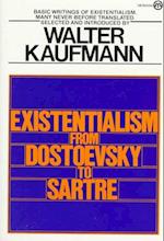 Existentialism from Dostoevsky to Sartre