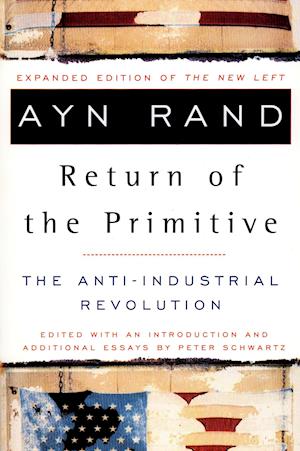 The Return of the Primitive: The Anti-Industrial Revolution