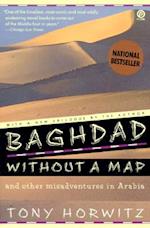 Baghdad Without a Map and Other Misadventures in Arabia