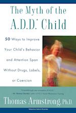 The Myth of the A.D.D. Child
