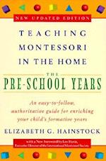 Teaching Montessori in the Home: Pre-School Years