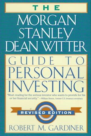 The Morgan Stanley Dean Witter Guide to Personal Investing